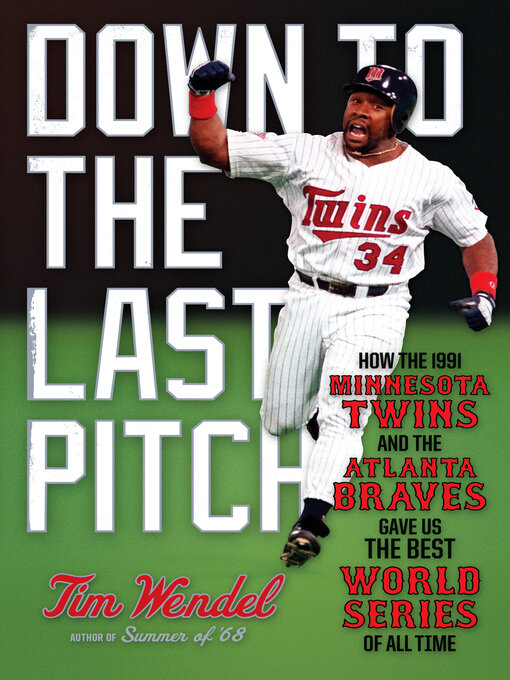 Title details for Down to the Last Pitch by Tim Wendel - Available